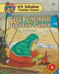 Image of 64 Sahabat Teladan Utama : Para Pemimpin Bidadari Surga (Seri 8)