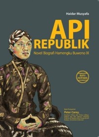 Image of Api Republik : Novel Biografi Hamengku Buwono IX