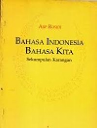 Image of Bahasa Indonesia Bahasa Kita : Sekumpulan Karangan