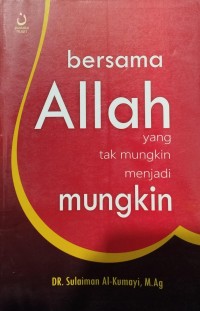 Image of Bersama Allah Yang Tak Mungkin Menjadi Mungkin