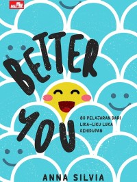 Image of Better You 80 Pelajaran dari Lika-Liku Luka Kehidupan