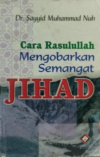 Image of Cara Rasulullah Mengobarkan Semangat Jihad