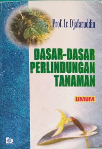 Image of Dasar-dasar Perlindungan Tanaman : Umum