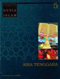 Image of Ensiklopedi Tematis Dunia Islam : Asia Tenggara (Jilid 5)