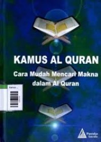 Image of Kamus Al-Qur'an : Cara Mudah Mencari Makna dalam Al-Qur'an