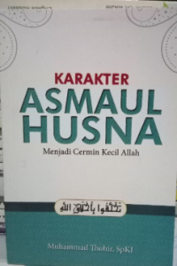 Image of Karakter Asmaul Husna Menjadi Cermin Kecil Allah