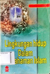 Image of Lingkungan Hidup Dalam Pemahaman Islam