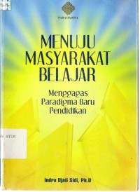 Image of Menuju Masyarakat Belajar : Menggagas Paradigma Baru Pendidikan