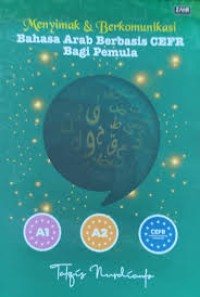 Image of Menyimak & Berkomunikasi : Bahasa Arab Berbasis CEFR Bagi Pemula