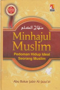 Image of Minhajul Muslim : Pedoman Hidup Ideal Seorang Muslim