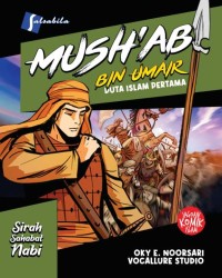 Image of Mush'ab Bin Umair : Duta Islam Pertama