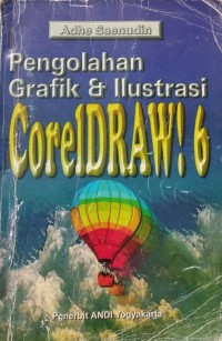 Image of Pengolahan Grafik & Ilustrasi CorelDraw! 6