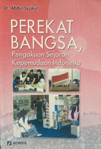 Image of Perekat Bangsa : Pengakuan Sejarah Kepemudaan Indonesia