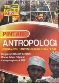 Image of Pintar Antropologi (Pendamping Dan Pengkayaan Siswa Hebat)