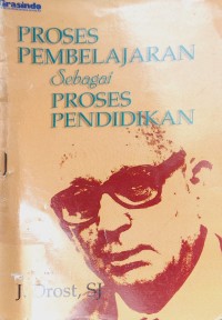 Image of Proses Pembelajaran Sebagai Proses Pendidikan