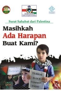 Image of Surat Sahabat Dari Palestina : Masihkah Ada Harapan Buat Kami?