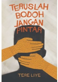 Image of Teruslah Bodoh Jangan Pintar