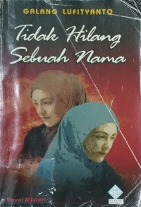 Image of Tidak Hilang Sebuah Nama