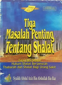 Image of Tiga Masalah Penting Tentang Shalat